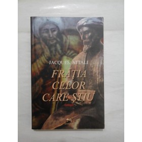 Fratia celor care stiu - Jacques Attali